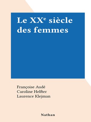 cover image of Le XXe siècle des femmes